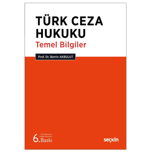 Türk Ceza Hukuku Temel Bilgiler - Berrin Akbulut