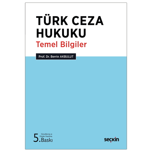 Türk Ceza Hukuku Temel Bilgiler - Berrin Akbulut