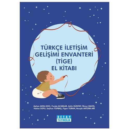 Türkçe İletişim Gelişimi Envanteri (TİGE) El Kitabı - Ayhan Aksu-Koç
