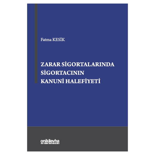 Zarar Sigortalarında Sigortacının Kanuni Halefiyeti - Fatma Kesik