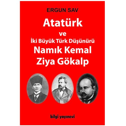 Atatürk ve İki Büyük Türk Düşünürü - Ergun Sav