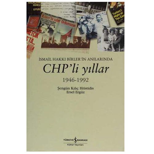 CHP’li Yıllar 1946-1992 - Ersel Ergüz