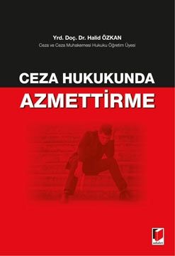 Ceza Hukukunda Azmettirme - Halid Özkan