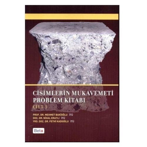 Cisimlerin Mukavemeti Problem Kitabı Cilt 1 - Mehmet Bakioğlu