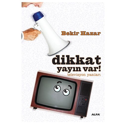 Dikkat Yayın Var! - Bekir Hazar