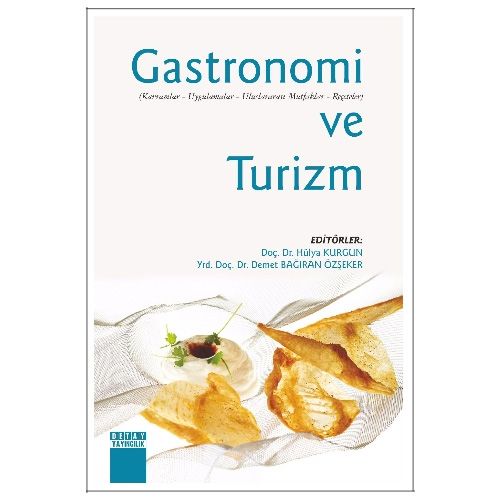 Gastronomi ve Turizm - Hülya Kurgun, Demet Özşeker