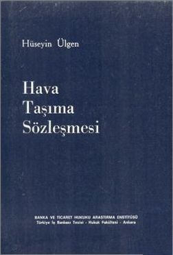 Hava Taşıma Sözleşmesi - Hüseyin Ülgen