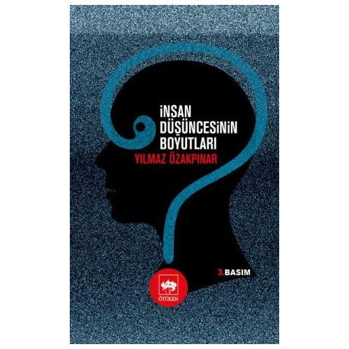 İnsan Düşüncesinin Boyutları - Yılmaz Özakpınar