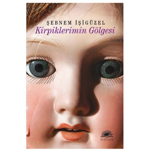 Kirpiklerimin Gölgesi - Şebnem İşigüzel