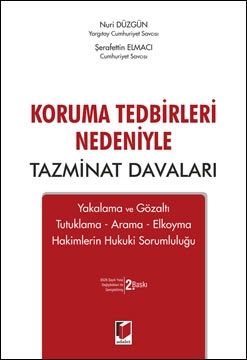 Koruma Tedbirleri Nedeniyle Tazminat Davaları - Nuri Düzgün - Şerafettin Elmacı