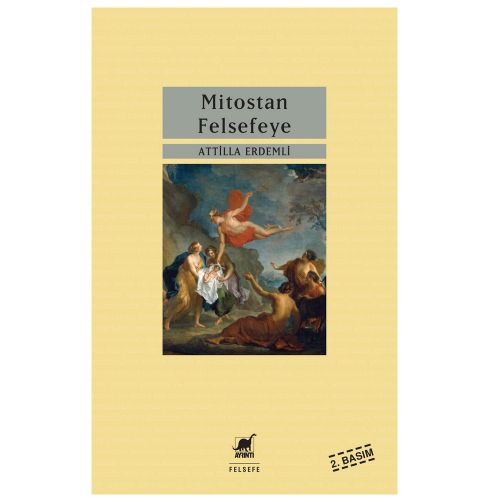 Mitostan Felsefeye - Attilla Erdemli