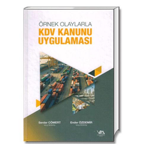 Örnek Olaylarla KDV Kanunu Uygulaması - Serdar Cömert, Ender Özdemir