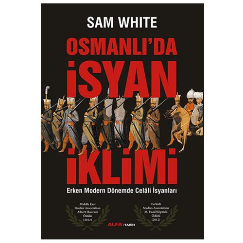 Osmanlı\'da İsyan İklimi - Sam White