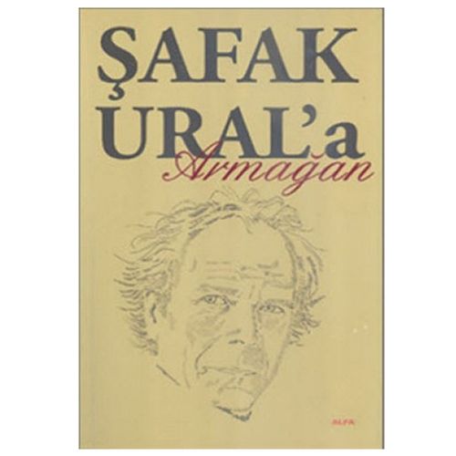 Şafak Ural\'a Armağan - Yücel Yüksel