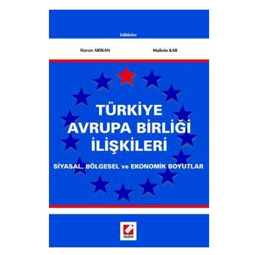 Türkiye Avrupa Birliği İlişkileri - Harun Arıkan, Muhsin Kar