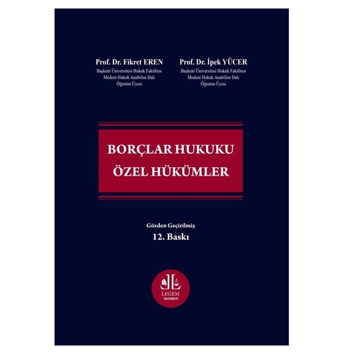 Borçlar Hukuku Özel Hükümler - Fikret Eren, İpek Yücer
