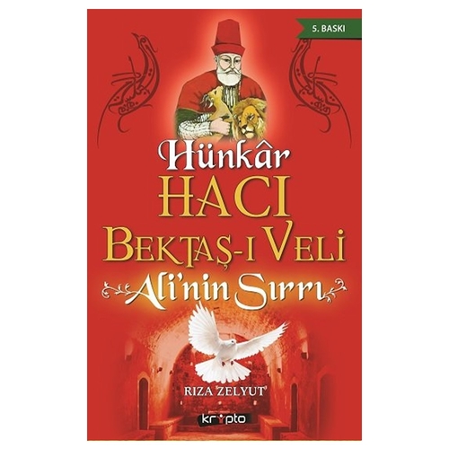 Hünkar Hacı Bektaş-ı Veli Ali\'nin Sırrı - Rıza Zelyut