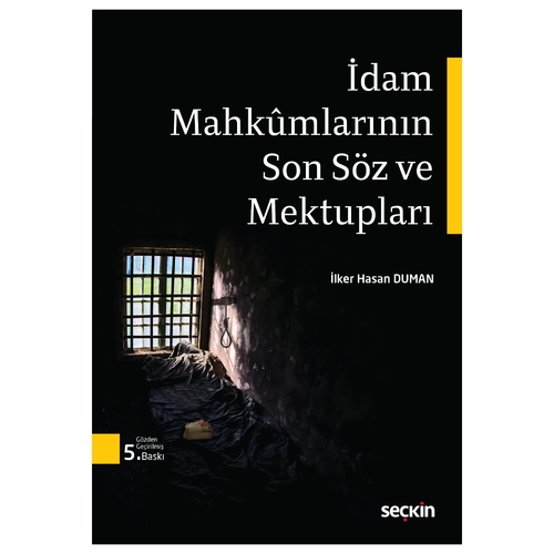 İdam Mahkumlarının Son Söz ve Mektupları - İlker Hasan Duman