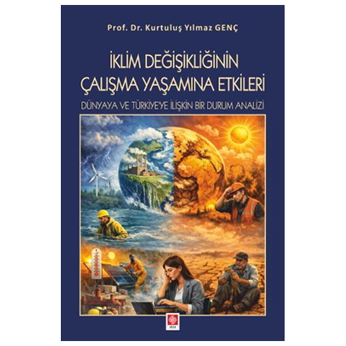 İklim Değişikliğinin Çalışma Yaşamına Etkileri - Kurtuluş Yılmaz Genç