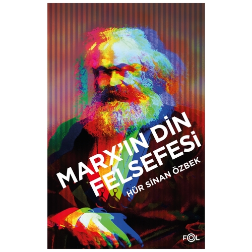 Marx’ın Din Felsefesi - Hür Sinan Özbek