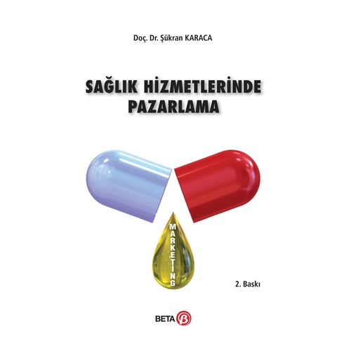 Sağlık Hizmetlerinde Pazarlama - Şükran Karaca