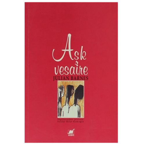 Aşk Vesaire - Julian Barnes