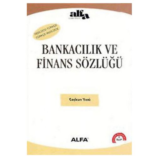Bankacılık ve Finans Sözlüğü - Coşkun Yeni