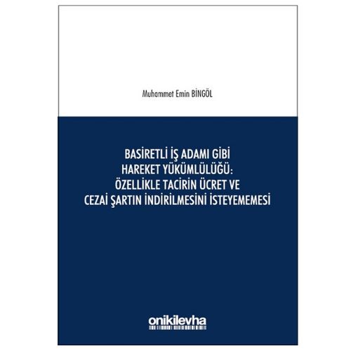 Basiretli İş Adamı Gibi Hareket Yükümlülüğü - Muhammet Emin Bingöl