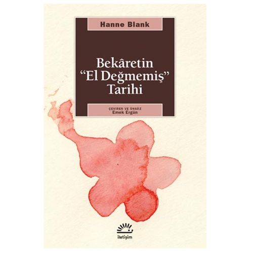 Bekaretin El Değmemiş Tarihi - Hanne Blank