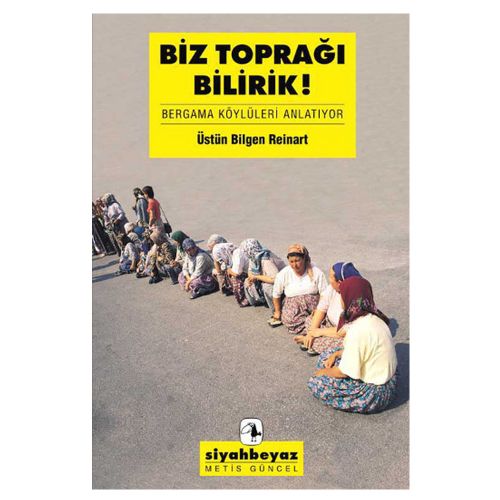 Biz Toprağı Bilirik - Üstün Bilgen Reinart