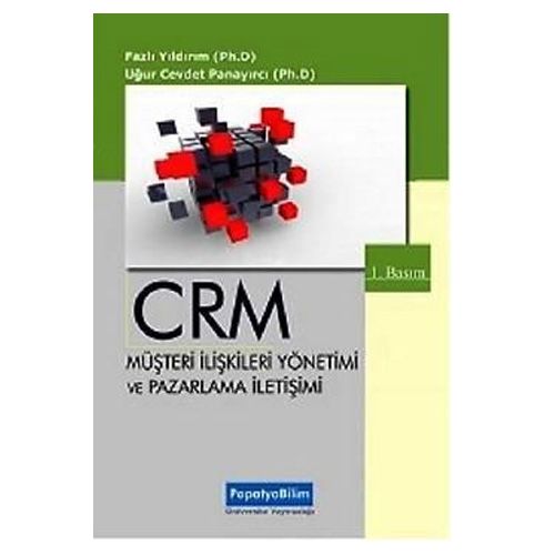CRM Müşteri İlişkileri Yönetimi ve Pazarlama İletişimi - Fazlı Yıldırım, Uğur Cevdet Panayırcı
