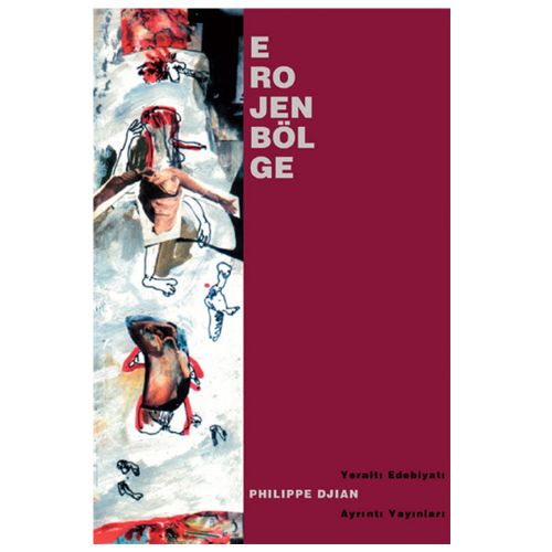 Erojen Bölge - Philippe Djian