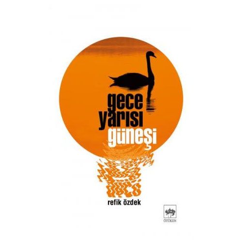 Gece Yarısı Güneşi - Refik Özdek