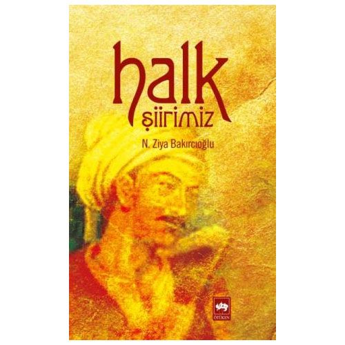 Halk Şiirimiz - N. Ziya Bakırcıoğlu