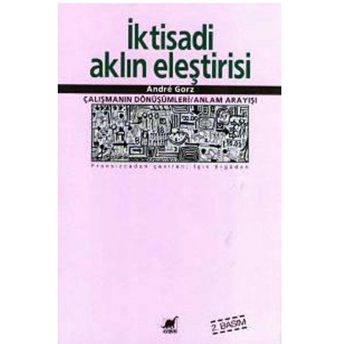 İktisadi Aklın Eleştirisi - Andre Gorz