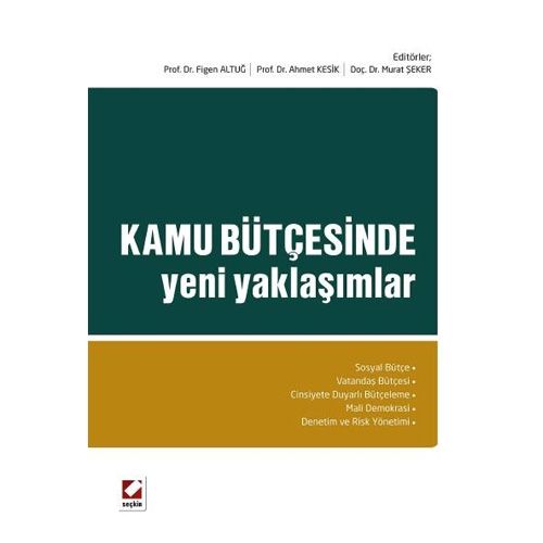 Kamu Bütçesinde Yeni Yaklaşımlar - Figen Altuğ, Ahmet Kesik, Murat Şeker