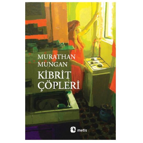Kibrit Çöpleri - Murathan Mungan