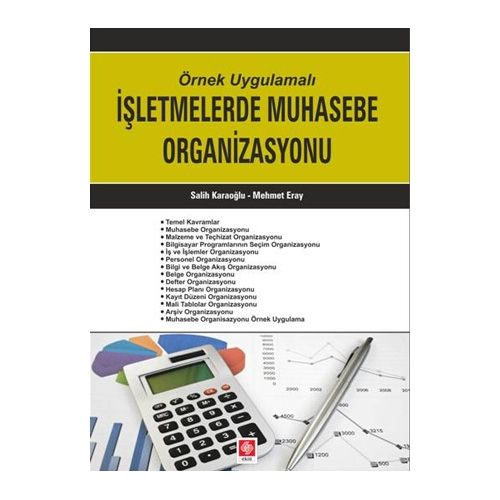 Örnek Uygulamalı İşletmelerde Muhasebe Organizasyonu - Salih Karaoğlu, Mehmet Eray