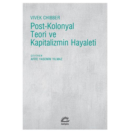 Post-Kolonyal Teori ve Kapitalizmin Hayaleti - Vivek Chibber