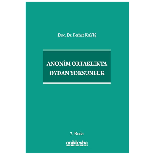 Anonim Ortaklıkta Oydan Yoksunluk - Ferhat Kayış
