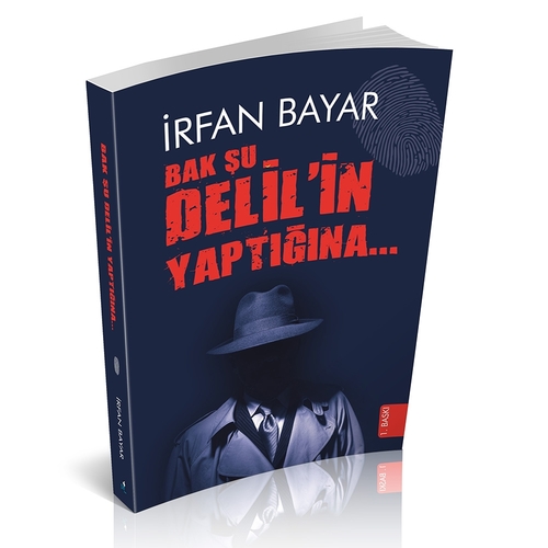Bak Şu Delil\'in Yaptığına - İrfan Bayar