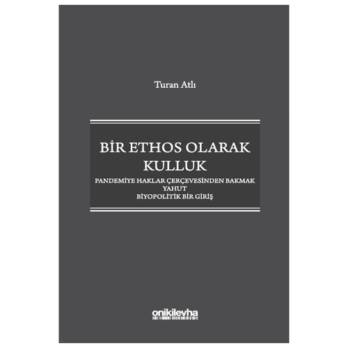 Bir Ethos Olarak Kulluk - Turan Atlı