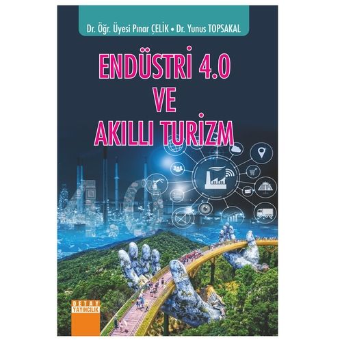 Endüstri 4.0 ve Akıllı Turizm - Pınar Çelik, Yunus Topsakal