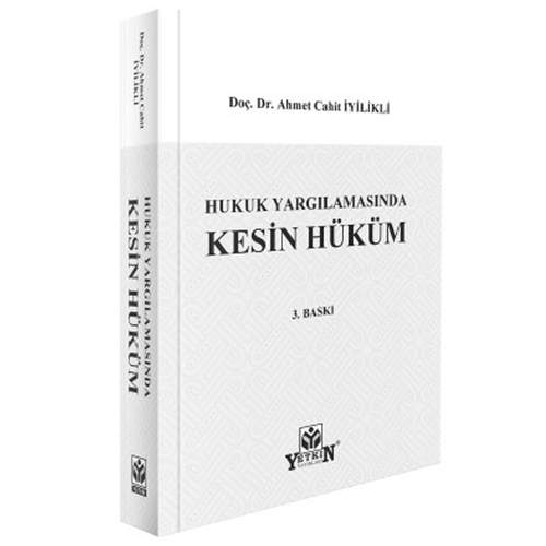 Hukuk Yargılamasında Kesin Hüküm - Ahmet Cahit İyilikli