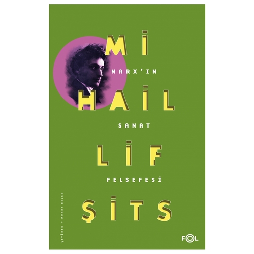 Marx’ın Sanat Felsefesi - Mihail Lifşits