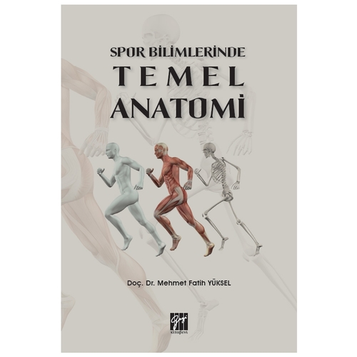 Spor Bilimlerinde Temel Anatomi - Mehmet Fatih Yüksel