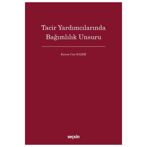 Tacir Yardımcılarında Bağımlılık Unsuru - Kerem Can Hazer