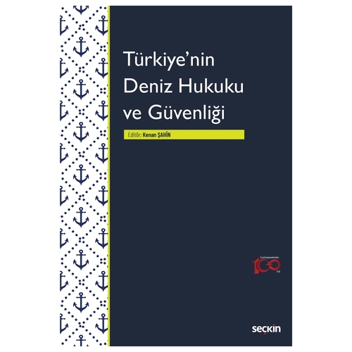 Türkiye\'nin Deniz Hukuku ve Güvenliği - Kenan Şahin