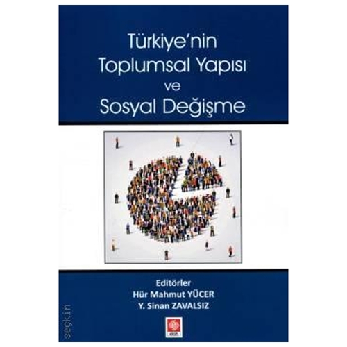 Türkiye\'nin Toplumsal Yapısı ve Sosyal Değişme - Hür Mahmut Yücer, Y. Sinan Zavalsız