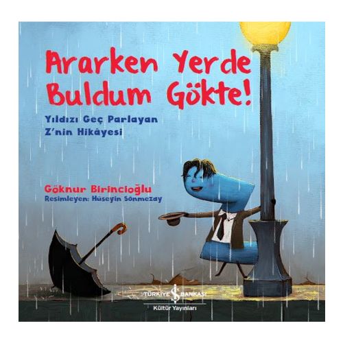 Ararken Yerde Buldum Gökte, Yıldızı Geç Parlayan Z’nin Hikayesi - Göknur Birincioğlu